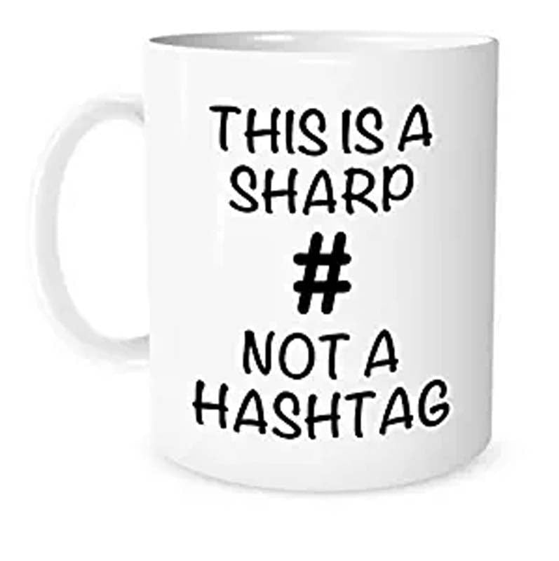 "This Is A Sharp Not a Hashtag" Music Mug